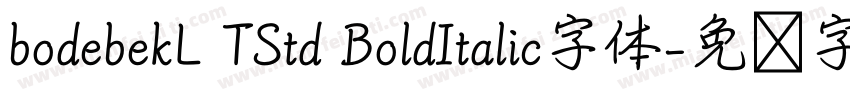 bodebekL TStd BoldItalic字体字体转换